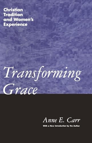 Transforming Grace: Christian Tradition and Women's Experience